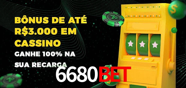 6680bet melhor bônus de depósito