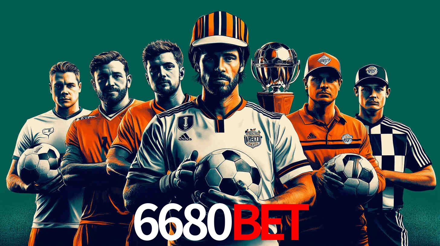 Apostas Esportivas na 6680bet: Um Guia Completo